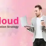 cloud migration strategy