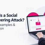 What is a social engineering attack and how to prevent it